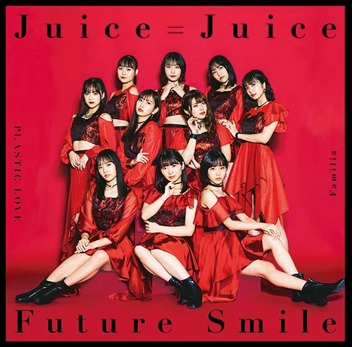 プラスティック・ラブ/Familia/Future Smile - アップフロントワークス