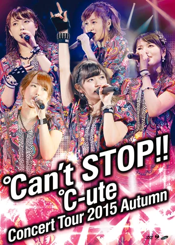 ℃-uteコンサートツアー2015秋 〜℃an't STOP!!〜