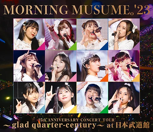 モーニング娘。'23 25th ANNIVERSARY CONCERT TOUR ～glad quarter